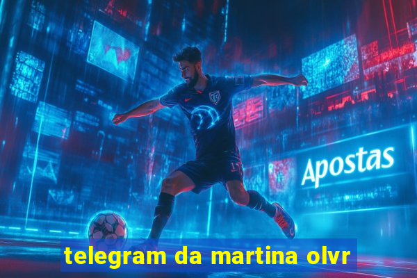 telegram da martina olvr